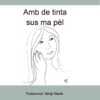 Amb de Tinta sus ma pel