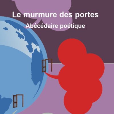 Le murmure des portes. Abécédaire poétique. Zaïna Folco