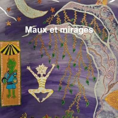 Maux et Mirages de Laura Carmouze