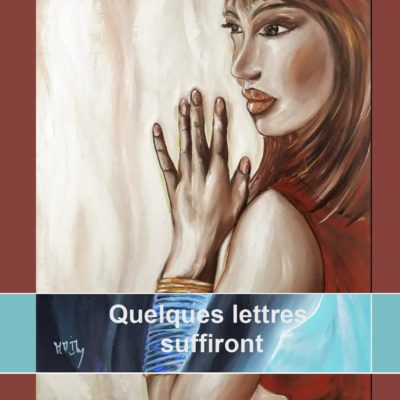 Quelques lettres suffiront de Monique-Marie Ihry